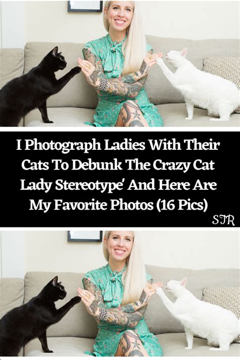 I Photograph Ladies With Their Cats To Debunk The Crazy Cat Lady