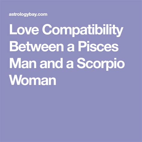 love compatibility between a pisces man and a scorpio woman pieces and scorpio love