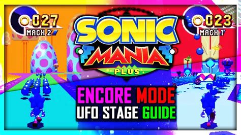 Sonic Mania Plus Encore Mode Ufo Stage Guide Youtube