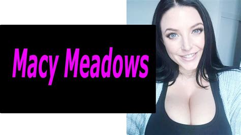 Macy Meadows Biography Wiki Height Weight Age Career Youtube