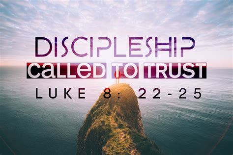 Called to Trust - Sermon on Luke 8:22-25