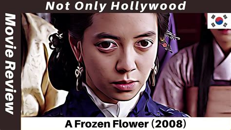 A Frozen Flower 2008 Movie Review South Korea When A King Is In