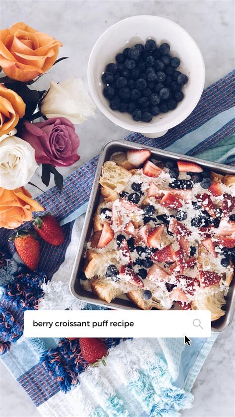 Coat a 9×13 baking dish with cooking spray. Berry Croissant Puff Recipe | Home | The Styled Fox | Puff ...