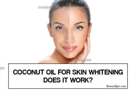 Coconut Oil For Skin Whitening Lightening Does It Work