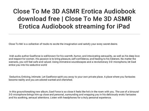 Close To Me 3d Asmr Erotica Audiobook Download Free Close To Me 3d Asmr Erotica Audiobook