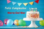 Feliz Cumpleaños Maria Del Mar – Imágenes de bonitas para descargar gratis