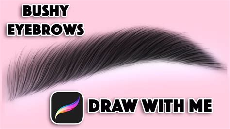 Draw Realistic Bushy Eyebrows In Procreate Procreate Tutorial For