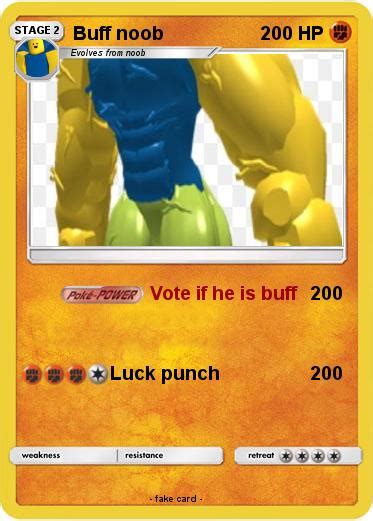 Pokémon Buff Noob Vote If He Is Buff My Pokemon Card
