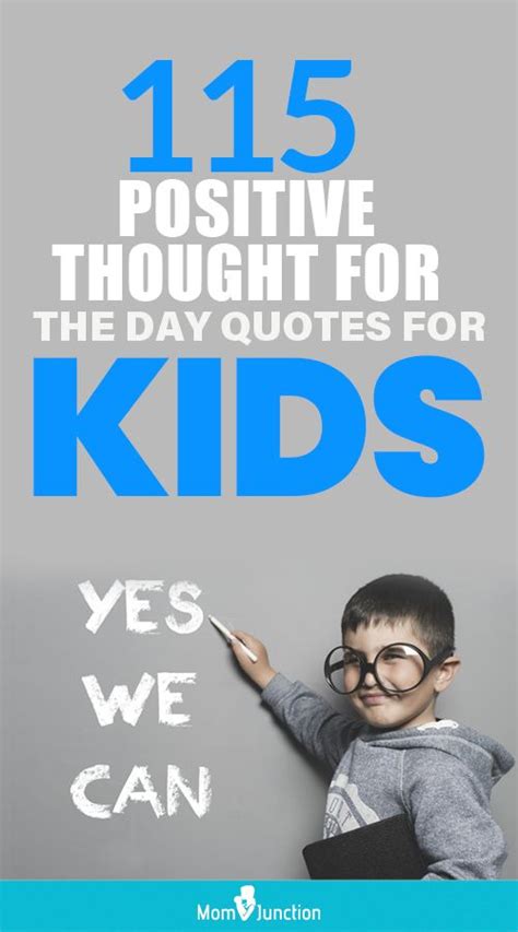 115 Positive Thought For The Day Quotes For Kids Quotes For Kids