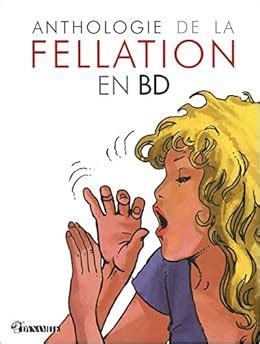 Anthologie De La Fellation En BD Collectif Cartelet Nicolas Amazon