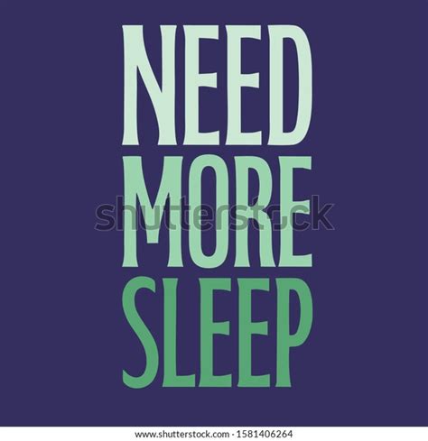 Need More Sleep Lettering Quotes Poster Stock Vector Royalty Free