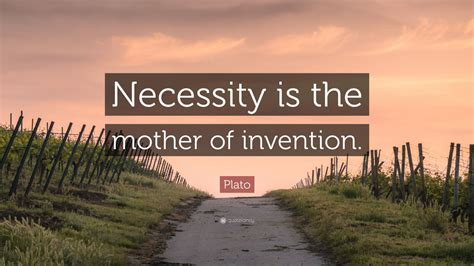 Plato Quote Necessity Is The Mother Of Invention Wallpapers