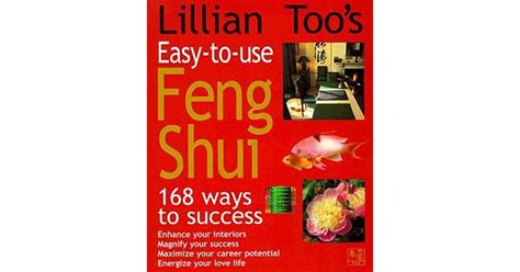 Lillian Toos Easy To Use Feng Shui 168 Ways To Success By Lillian Too