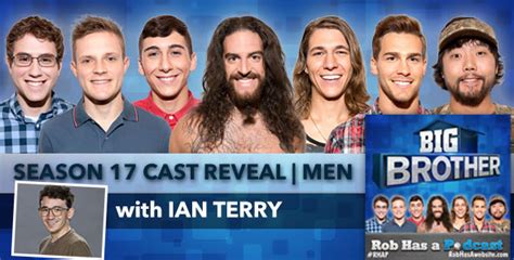 Big Brother 17 Male Cast Assessment With Ian Terry
