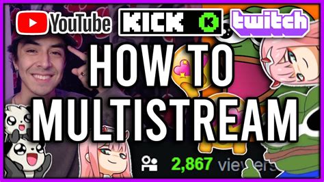 How To Multistream On Twitch Kick Youtube Easy Youtube