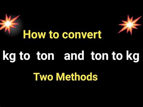 How to convert kilograms to tonnes and tonnes to kilograms||ton to kg ...