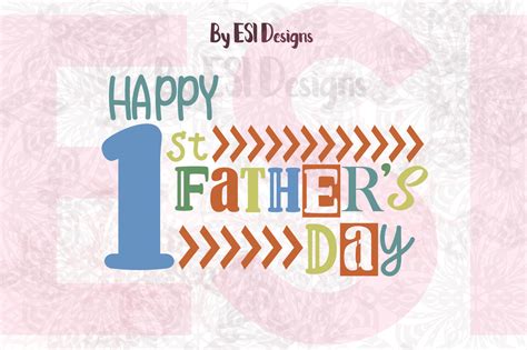 Happy 1st Fathers Day Quote Design Svg Dxf Eps And Png Cut File By