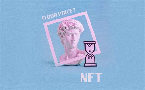 Understanding Nft Floor Prices And Essential Sales Stats