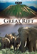 Great Rift: Africa's Wild Heart | TV Show, Episodes, Reviews and List ...