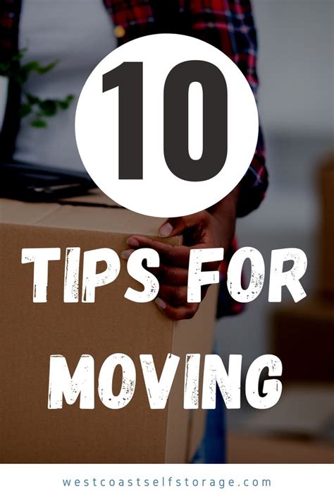 10 Tips For Moving West Coast Self Storage Moving Moving Tips Tips