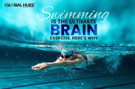 10 Reasons Why Swimming Is The Best Brain Exercise The Global Hues