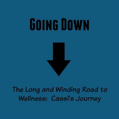 The Long And Winding Road To Wellness Going Down Winding Road