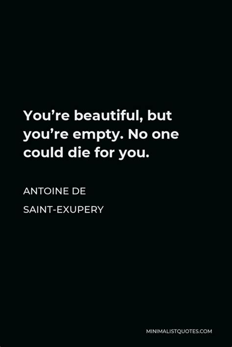 antoine de saint exupery quote you re not a man you re a mushroom