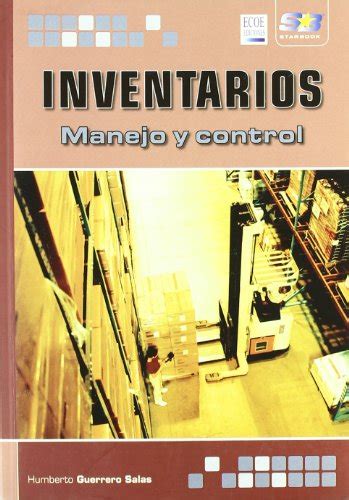 Inventarios Manejo Y Control Guerrero Salas Humberto 9788492650347 Abebooks