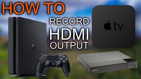 How To Record Hdmi Output Youtube