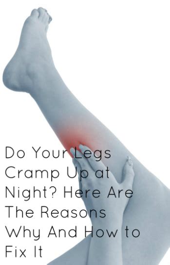Do Your Legs Cramp Up At Night Here Are The Reasons Why And How To Fix