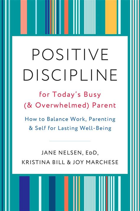Positive Discipline For Todays Busy And Overwhelmed Parent How To