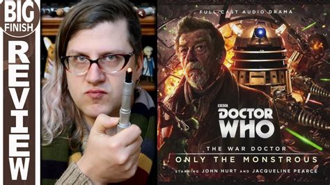 Big Finish Review The War Doctor Only The Monstrous Youtube