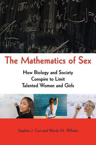 the mathematics of sex how biology and society conspire to limit talented women and girls
