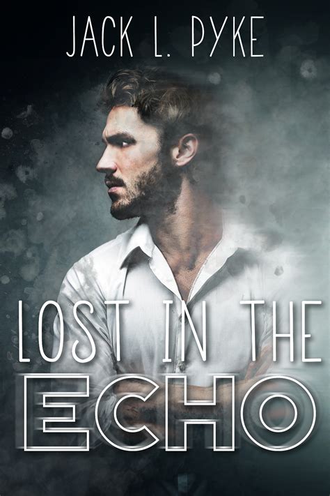 Lost In The Echo By Jack L Pyke Goodreads