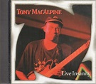 Tony MacAlpine - Live Insanity (2002, CD) | Discogs