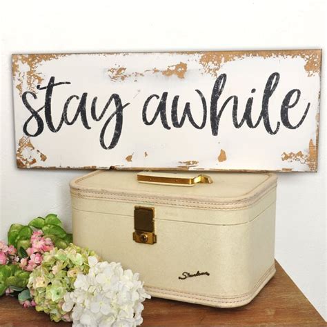 Where awhile and a while diverge from while how they behave as a phrase within other phrases. Stay Awhile Sign | Wayfair