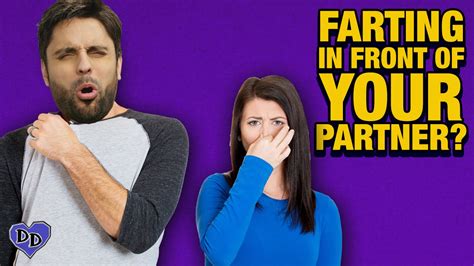 Farting Is It Okay To Fart In Front Of Your Partner Youtube