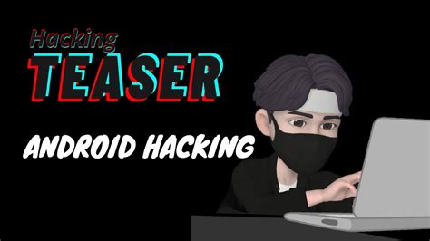 Android Hacking Teaser Video Hacking Tutorials Youtube