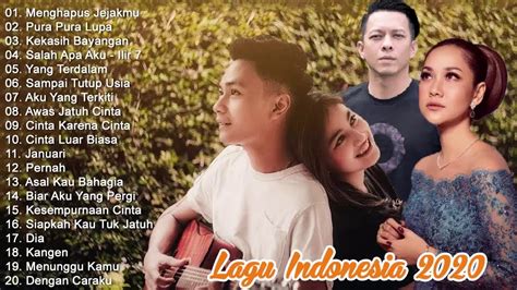 Top Lagu Pop Indonesia Terbaru 2020 Hits Pilihan Terbaikenak Didengar