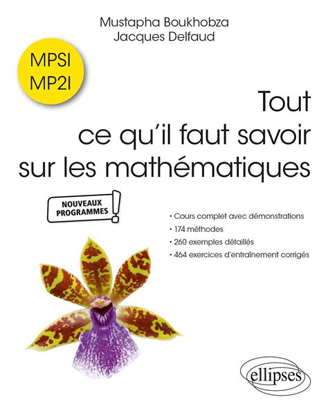 Tout ce quil faut savoir sur les mathématiques en MPSI et MP I