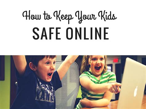 How To Keep Your Kids Safe Online Tips For Caring Your Baby And Young