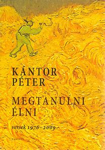 We are yet to confirm details for the obituary and funeral arrangements of the deceased. Kántor Péter: Kétszáz lépcső föl és le | bookline