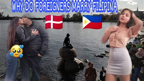 Why Do Foreigners Marry Filipina Filipina Living In Denmark Youtube