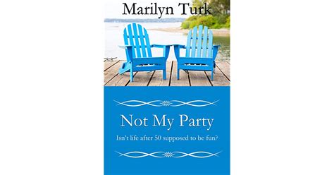 Not My Party By Marilyn Turk