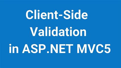 Form Validation In Asp Net Mvc Server Side And Client Side Validation