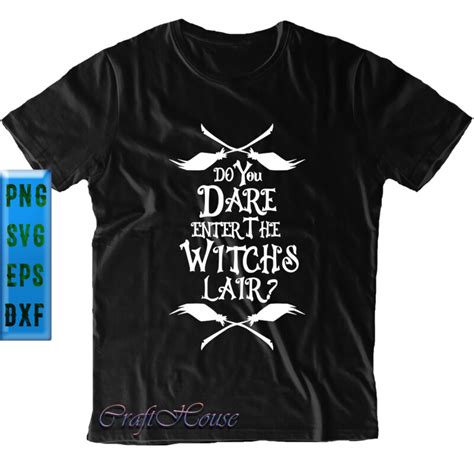 Do You Dare Enter The Witch Lair Svg Halloween T Shirt Design