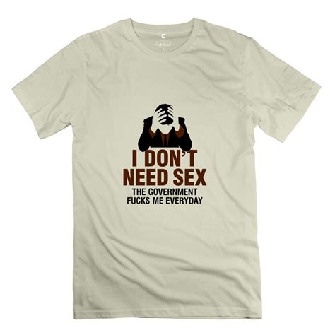 I Dont Need Sex T Shirt Mens O Neckt Shirt Man Funny T Shirt In T