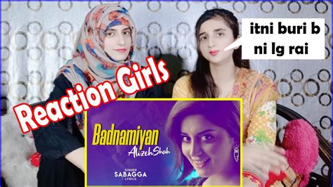 India Vs Pakistan Raction On Badnamiyan Song Alizeh Shah And Sahir Ali Bagga New Song Reaction