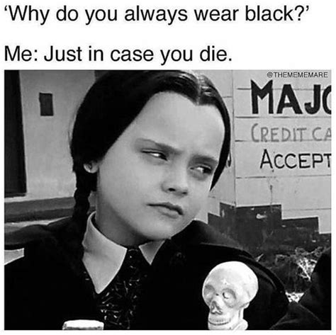 Silent Humor Goth Humor Goth Memes Goth Quotes