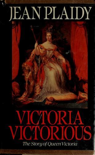 Victoria Victorious By Eleanor Alice Burford Hibbert Open Library
